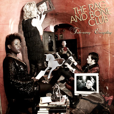 The Rag and Bone Club 'Take-away Everything'
